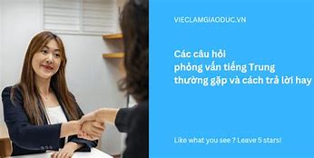 Câu Hỏi Thường Gặp Khi Phỏng Vấn Tiếng Trung